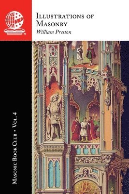 William Preston - Masonic Book Club, Vol. 4, Häftad