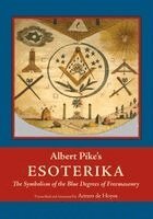 Albert Pike - Albert Pike's Esoterika, Häftad