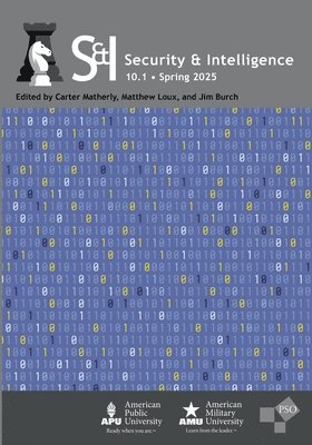 bokomslag Security & Intelligence: Volume 10, Number 1, Spring 2025