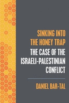 Daniel Bar-Tal - Sinking into the Honey Trap, Häftad