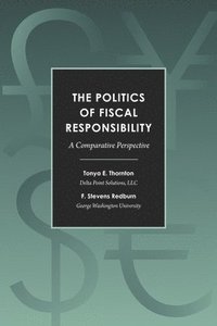 bokomslag The Politics of Fiscal Responsibility