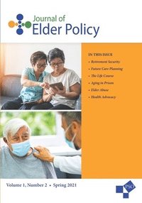 bokomslag Journal of Elder Policy: Vol. 1, No. 2, Spring 2021