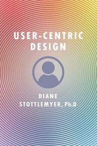bokomslag User-Centric Design