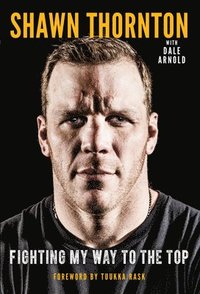 bokomslag Shawn Thornton: Fighting My Way to the Top