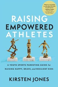 bokomslag Raising Empowered Athletes