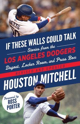 If These Walls Could Talk: Los Angeles Dodgers 1