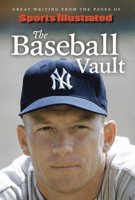 bokomslag Sports Illustrated The Baseball Vault