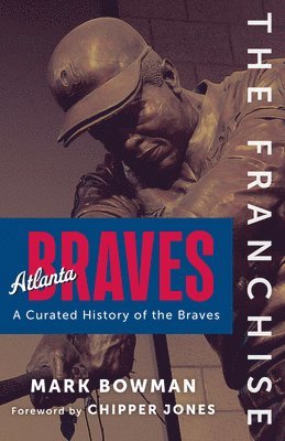 The Franchise: Atlanta Braves 1