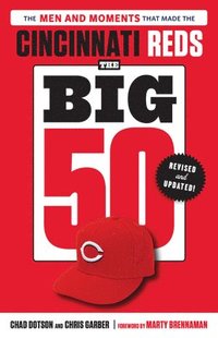 bokomslag The Big 50: Cincinnati Reds
