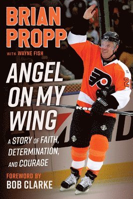 Brian Propp: Angel On My Wing 1