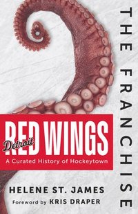 bokomslag The Franchise: Detroit Red Wings