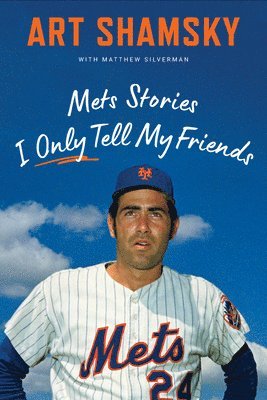 Mets Stories I Tell My Friends 1