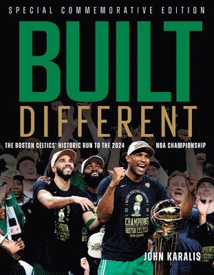bokomslag Built Different: The Boston Celtics' Historic Run to the 2024 NBA Championship