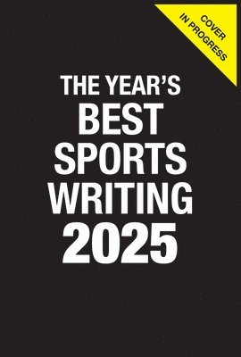 bokomslag The Year's Best Sports Writing 2025