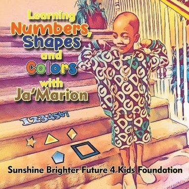 bokomslag Learning Numbers, Shapes and Colors with Ja'Marion