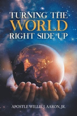 Turning The World Right Side Up 1