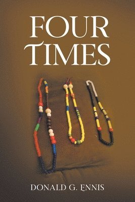 Donald G Ennis, Donald G. Ennis, G. Ennis., Donald, Donald G. Ennis. - Four Times, Häftad