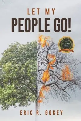 Eric R Gokey - Let My People Go, Häftad. Tillgänglighet: Lägg i varukorg