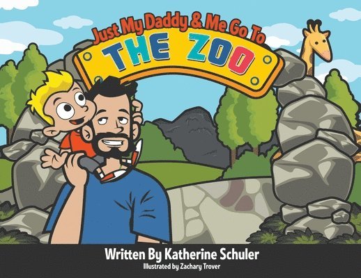 Katherine Schuler - Just My Daddy and Me Go to the Zoo, Häftad