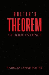 bokomslag Rueter's Theorem of Liquid Evidence