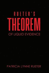 bokomslag Rueter's Theorem of Liquid Evidence