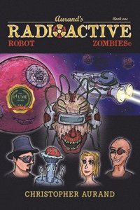 bokomslag Radioactive Robot Zombies