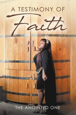 A Testimony Of Faith 1