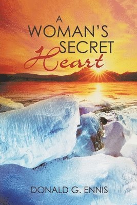 Donald G Ennis, Donald G. Ennis - Woman's Secret Heart, Häftad