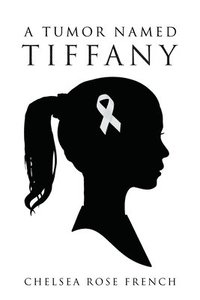 bokomslag A Tumor Named Tiffany