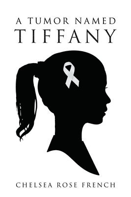 A Tumor Named Tiffany 1