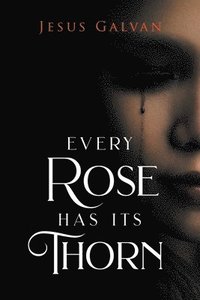bokomslag Every Rose Has Its Thorns