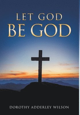 Let God Be God 1