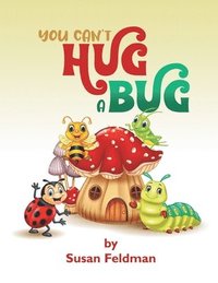 bokomslag You Can't Hug A Bug