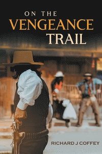 bokomslag On the Vengeance Trail