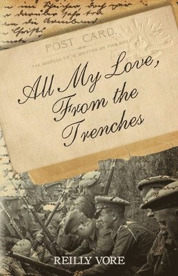 All My Love, From the Trenches