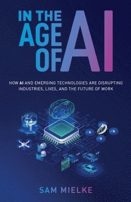 Sam Mielke - In the Age of AI, Häftad
