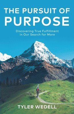 Tyler Wedell - Pursuit of Purpose, Häftad