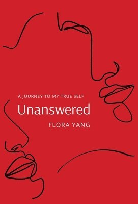 Flora Yang - Unanswered, Inbunden