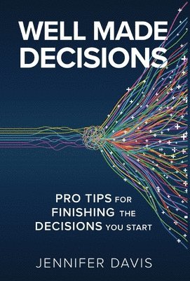 Jennifer Davis - Well Made Decisions, Inbunden