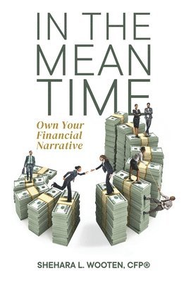 Shehara Wooten, Shehara L. Wooten, L Wooten, Shehara, Shehara L Wooten - In the Meantime, Inbunden