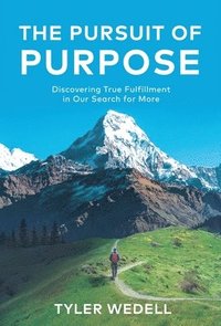 bokomslag The Pursuit of Purpose