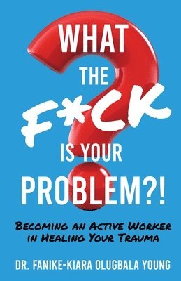 What the F*ck Is Your Problem?! 1