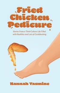 bokomslag Fried Chicken Pedicure