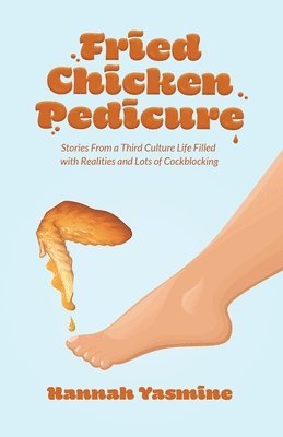bokomslag Fried Chicken Pedicure
