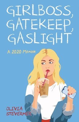 bokomslag Girlboss, Gatekeep, Gaslight