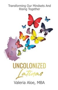 bokomslag Uncolonized Latinas