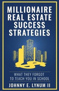 bokomslag Millionaire Real Estate Success Strategies