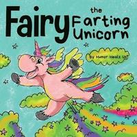bokomslag Fairy the Farting Unicorn