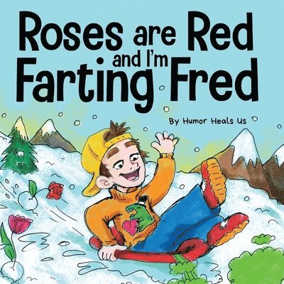 Roses are Red, and I'm Farting Fred 1