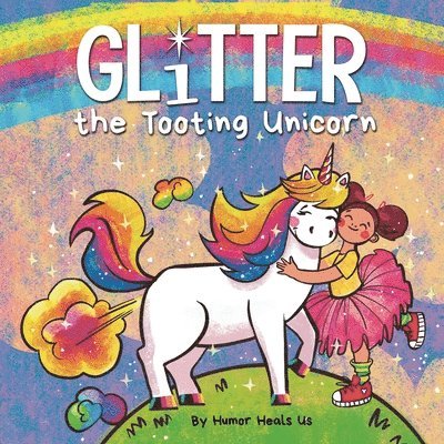 Humor Heals Us - Glitter the Tooting Unicorn, Häftad